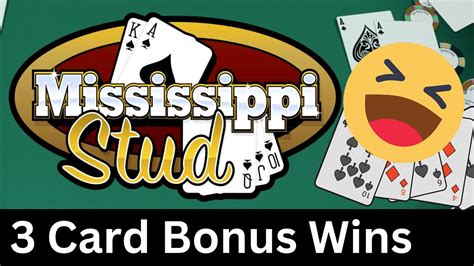 mississippi stud with 3 card bonus online.